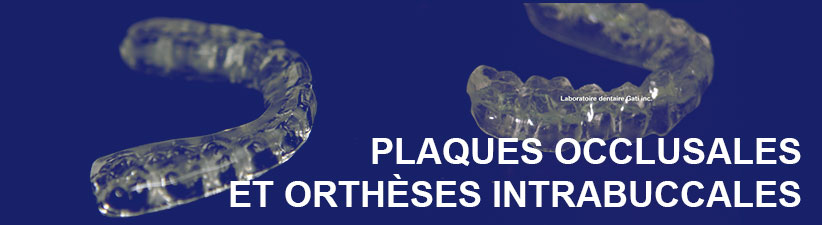 Plaques Occlusales | Laboratoire dentaire Gati